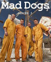 Mad Dogs season 3 /   3 